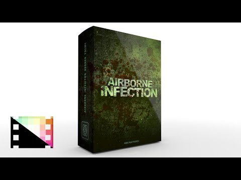 Airborne Infection - A Horror Inspired Theme for FCPX - Pixel Film Studios