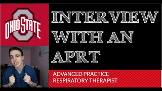 INTERVIEW WITH AN ADVANCED PRACTICE RESPIRATORY THERAPIST (APRT, RESPIRATORY THERAPIST, RT SCHOOL)