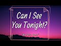 Natalie Jane - Can i see you tonight? (Lyrics)|1 a.m., break up, 2 a.m., make up, 3 a.m., make love|