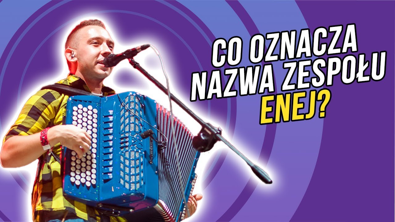 Co oznacza nazwa zespołu Enej?