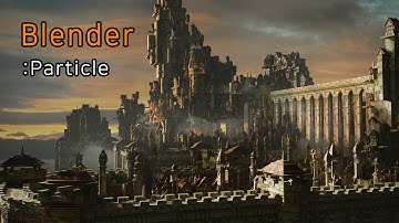 Blender 2.8 : Particle [Making of Fantasy Castle for Concept Art]