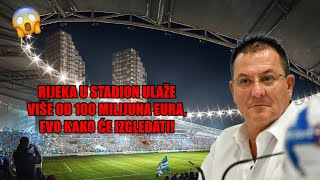 Rijeka u stadion ulaže 100 milijuna eura, Kantrida će imati još ljepši stadion