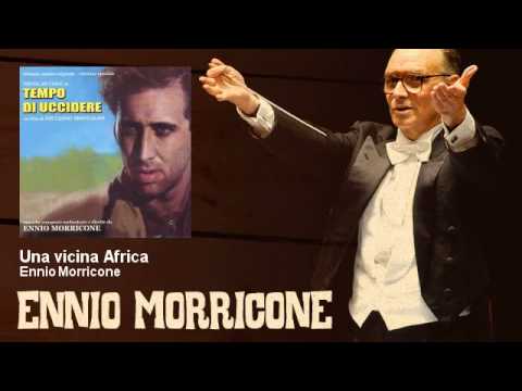 Ennio Morricone - Una vicina Africa - Tempo Di Uccidere (1989)