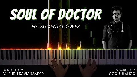 Soul of Doctor Instrumental Cover | Sivakarthikeyan | Anirudh Ravichander | Gogul Ilango