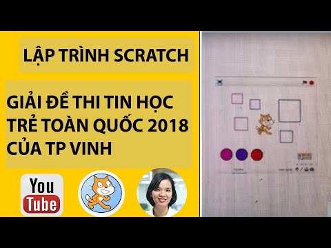 Lập trình scratch- giải đề thi tin học trẻ toàn quốc 2018 của TP Vinh