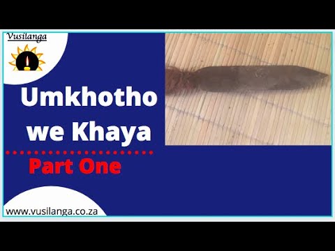 Umkhonto we khaya Part One: (Spiritual Meaning and Uses zo mkhotho)