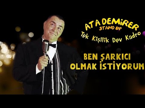 Ata Demirer - Tek Kişilik Dev Kadro - Ben Şarkıcı Olmak İstiyorum