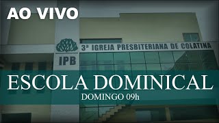 AO VIVO Escola Dominical 14/08/2022 #3ipbcolatina