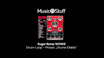 Music nStuff: Sugar Bytes WOW2 Drum-Loop „Drums-Diablo"