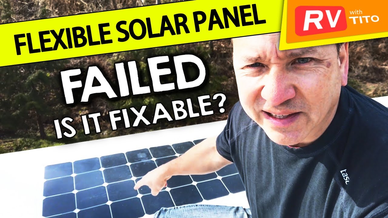 Flexible Solar Panel FAILED after THREE YEARS on my RV - YouTube