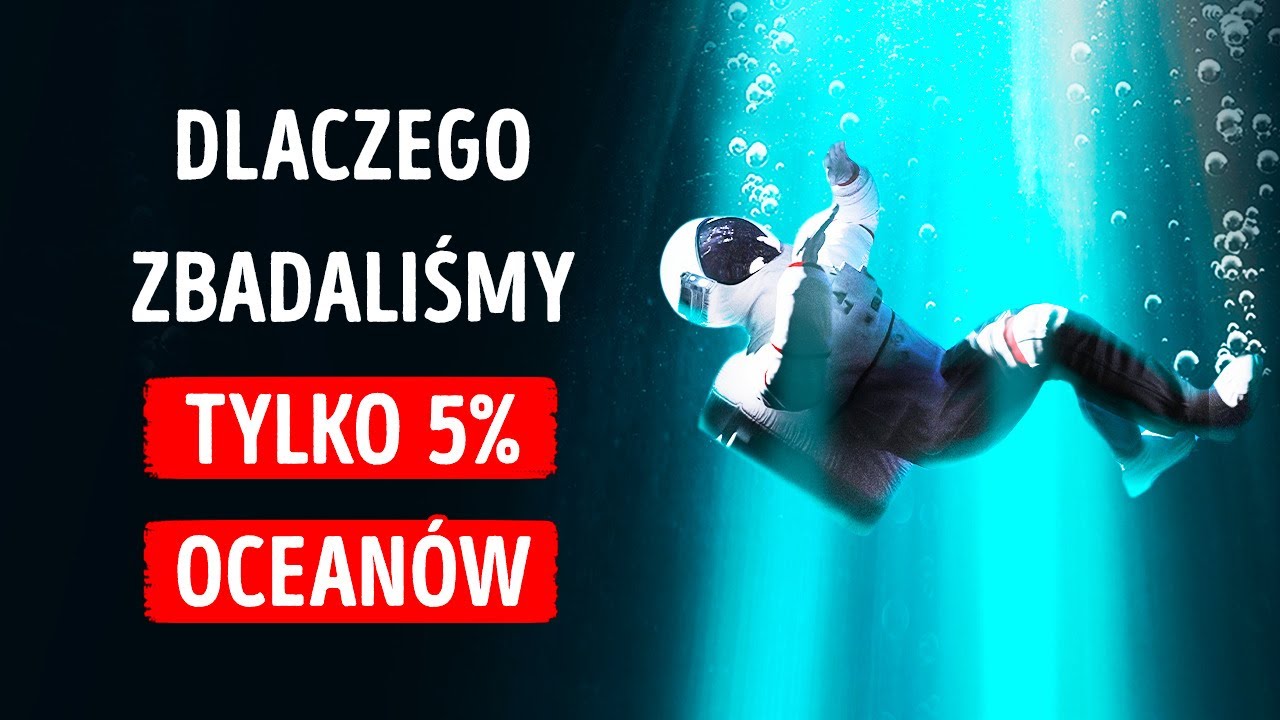 Nie wiemy, co skrywa 95% oceanów