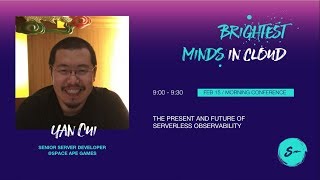 Serverlessconf Paris - The present and future of Serverless observability - Yan Cui