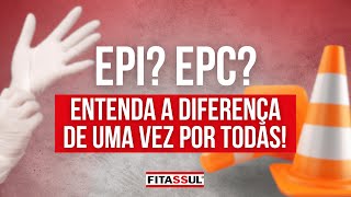 EPI? EPC? Entenda a DIFERENÇA de uma vez por todas! | Fitassul