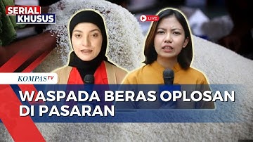 Heboh Beras Oplosan, Begini Pantauan dari Pasar Kebayoran Lama Jakarta dan Bandung | KOMPAS SIANG