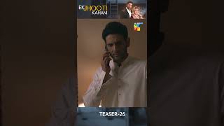Ek Jhooti Kahani - EP 26 Teaser #shorts #ekjhootikahani #zaranoorabbas #humtv #pakistanidrama