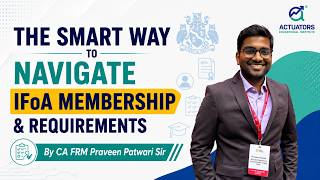 The Smart Way to Navigate IFoA Membership & Requirements | By Praveen Patwari Sir