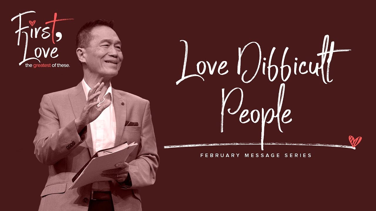 Love Difficult People - Peter Tan-Chi - First, Love