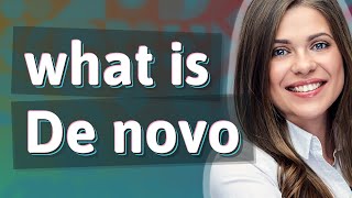 De novo | meaning of De novo