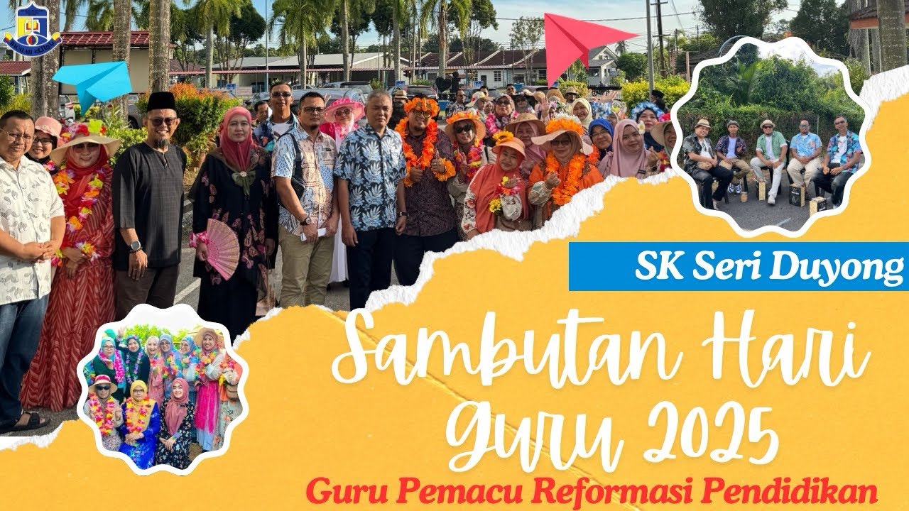 EPISOD 20: MAJLIS SAMBUTAN HARI GURU 2025 SK SERI DUYONG