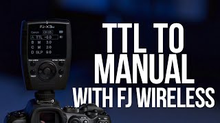 TTL to Manual with FJ Wireless by Westcott Lighting 1,189 views 2 months ago 3 minutes, 8 seconds