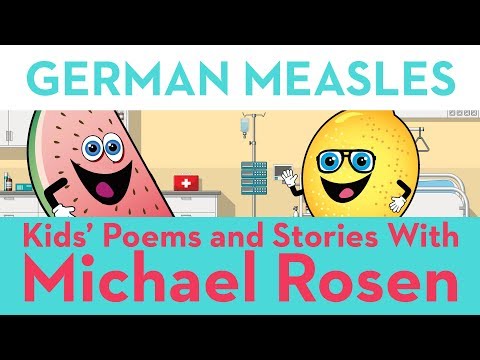 German Measles | SONG | Sonsense Nongs | Kids' Poems and Stories with Michael Rosen Instructional Video German Measles | SONG | Sonsense Nongs | Kids' Poems and Stories with Michael Rosen Instructional Video
