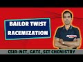 BAILOR TWIST RACEMIZATION | CSIR-NET, GATE, SET CHEMISTRY | NEW BATCH ON  JAN-02 | BIOGENESIS