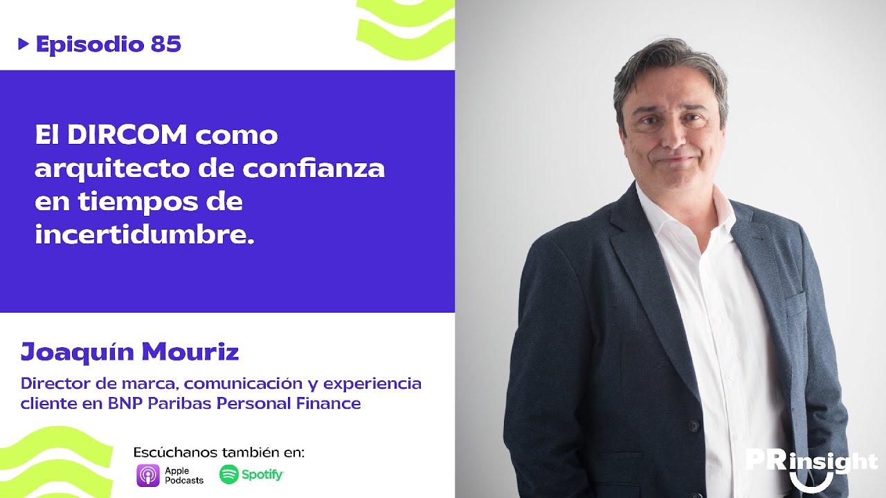 EP 85 | El DIRCOM como arquitecto de confianza en tiempos de incertidumbre