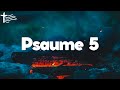 Psaume 5 • Pour ne pas être trompé - Psaume du matin