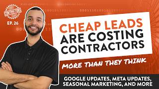 Cheap Leads Are Costing Contractors More Than They Think