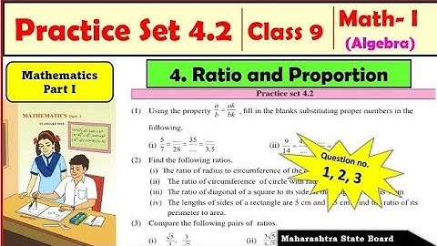 Practice Set 4.2 | Ratio and Proportion | Class 9 Maths | Maharashtra Board
