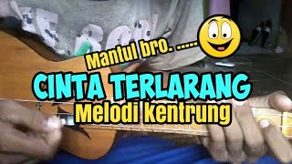 MELODI CINTA TERLARANG ILIR 7 COVER KENTRUNG