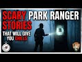 Scary Park Ranger Stories That Will Give You Chills | Forest Ranger, National Park, Missing Person