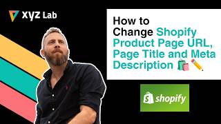 Change Shopify Product URL, Page Title and Meta Description