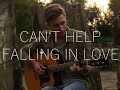 (Elvis Presley) Can't Help Falling In Love - Fingerstyle Guitar Cover (with TABS)