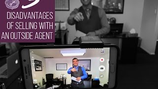 3 Disadvantages of Selling with an Outside Agent
