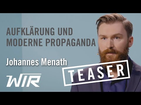 TEASER! Johannes Menath: Aufklärung und moderne Propaganda