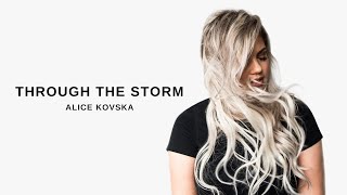 Video thumbnail of "Alice Kovska - Through The Storm (Lyric Video)"