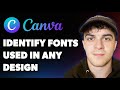 How to Identify Fonts Used in Any Design with Canva (Full 2025 Guide)