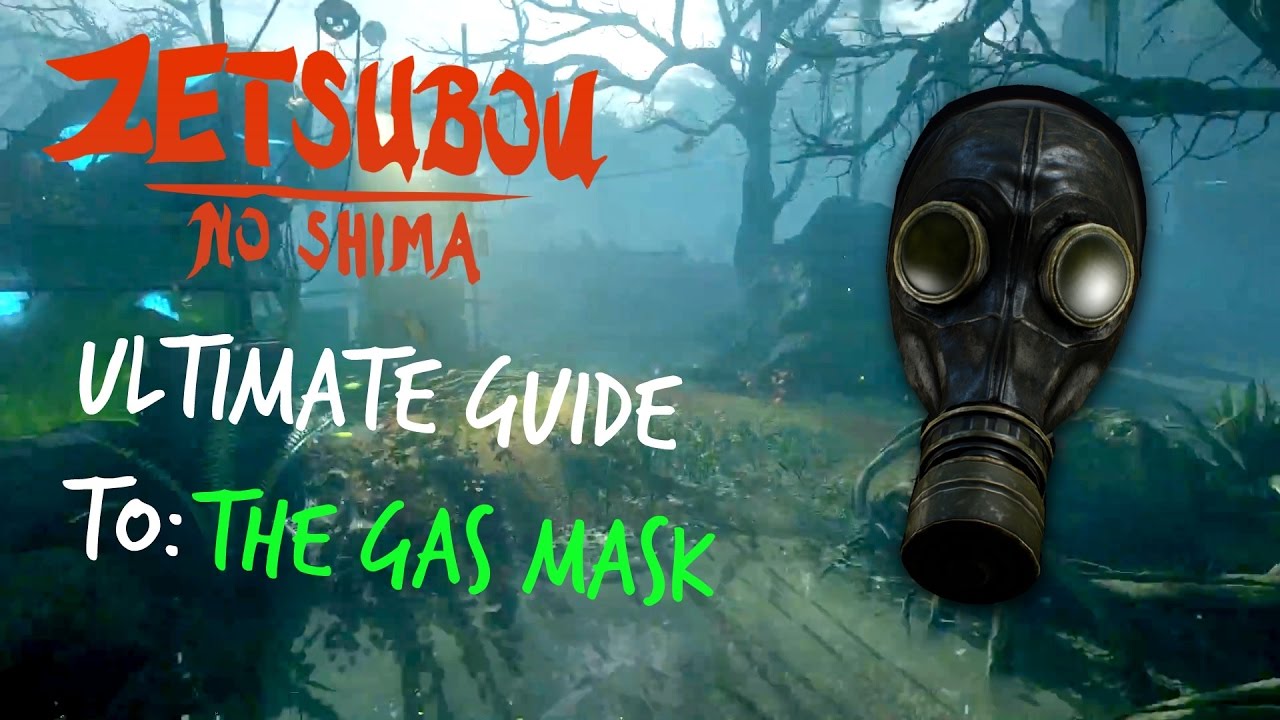 Zetsubou no shima How To Build The Gas Mask.