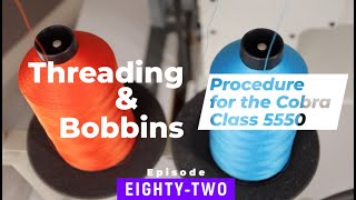 Threading & Bobbins for Cobra 5110 Post Sewing Machine - EPISODE 82