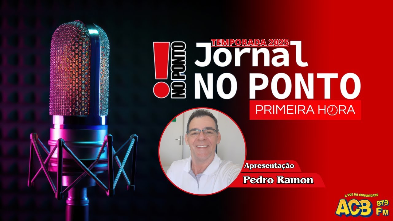 PROGRAMA JORNAL NO PONTO  -  PRIMEIRA HORA   |   PEDRO RAMON   | 10  DE NOVEMBRO DE 2025