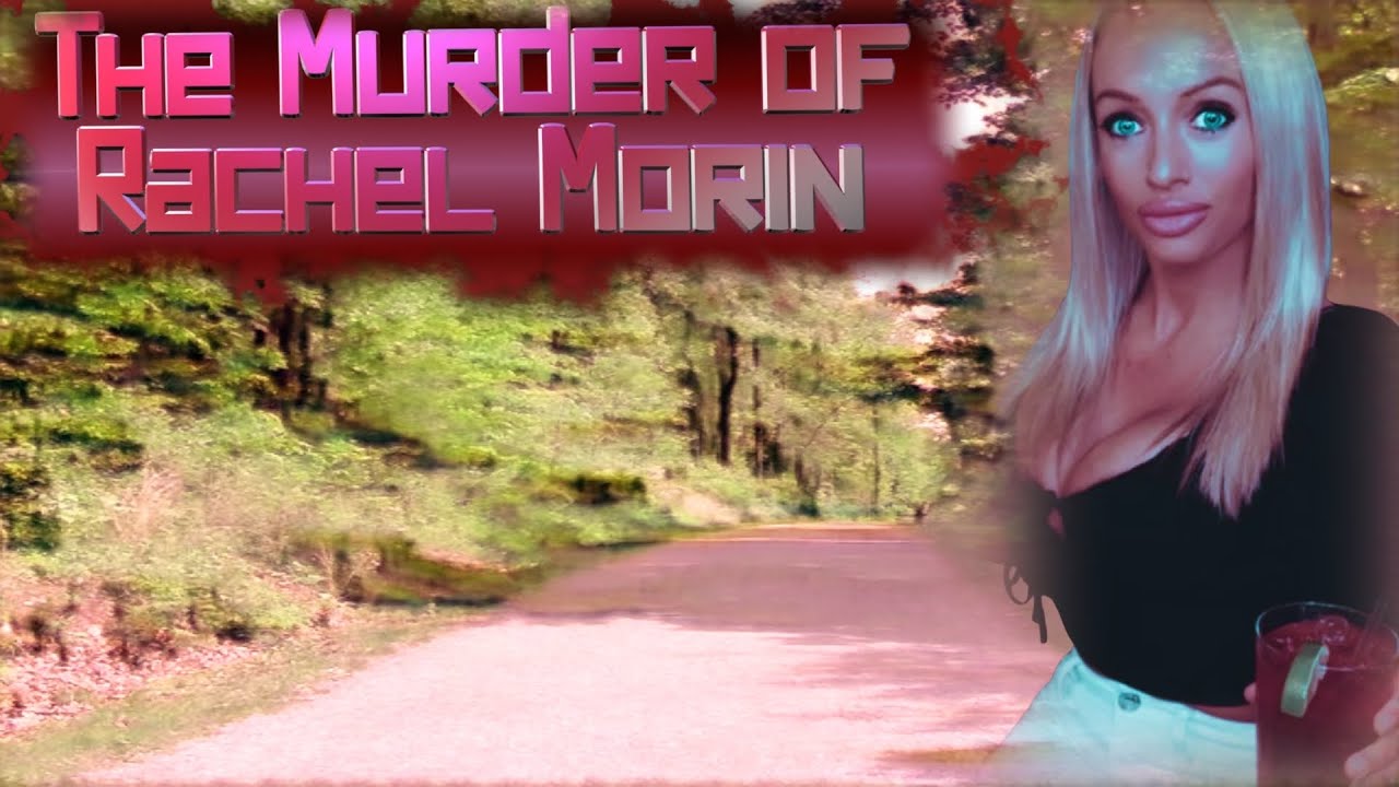 The Murder of Rachel Morin - YouTube