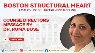 Boston Structural Heart Course Directors Message - Dr. Ruma Bose