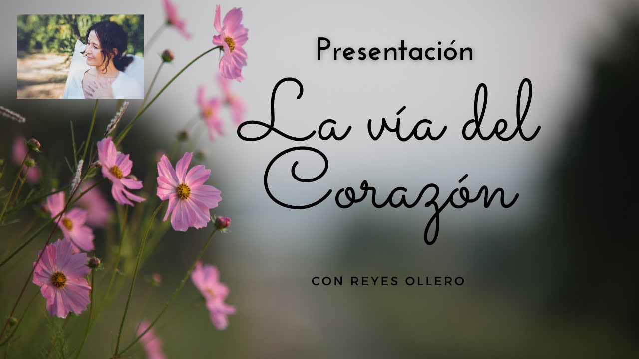 LA VÍA DEL CORAZÓN con Reyes Ollero