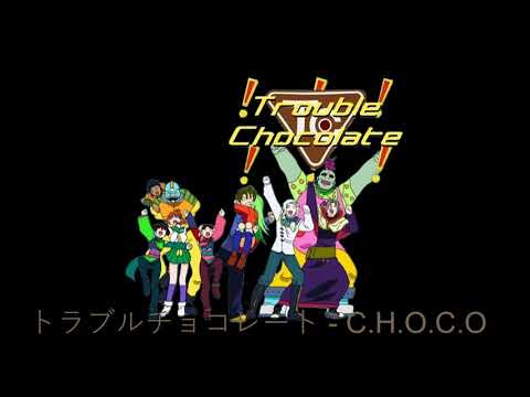 トラブルチョコレート - C H O C O