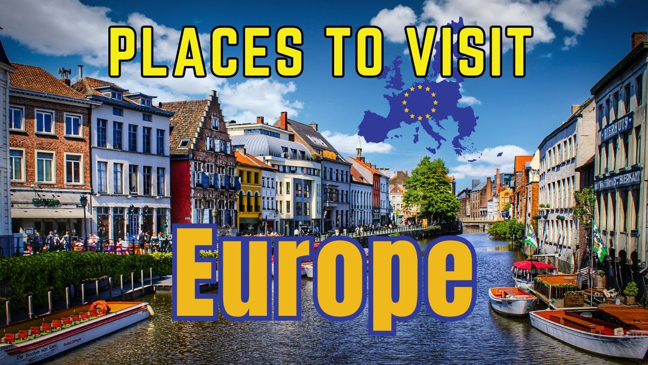 20 BEST PLACES TO VISIT IN EUROPE | TRAVEL GUIDE - YouTube