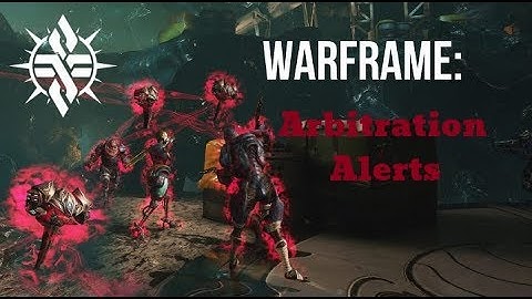 Warframe: Arbitration Alerts, everything you need to know