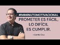 Prometer es fácil, lo difícil es cumplir lo prometido.