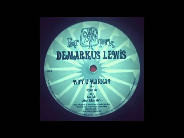 Demarkus Lewis - Do U Wanna (Original Mix)