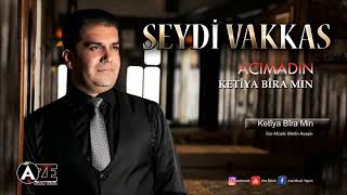 Seydi Vakkas Yüreğine Sağlık Delall